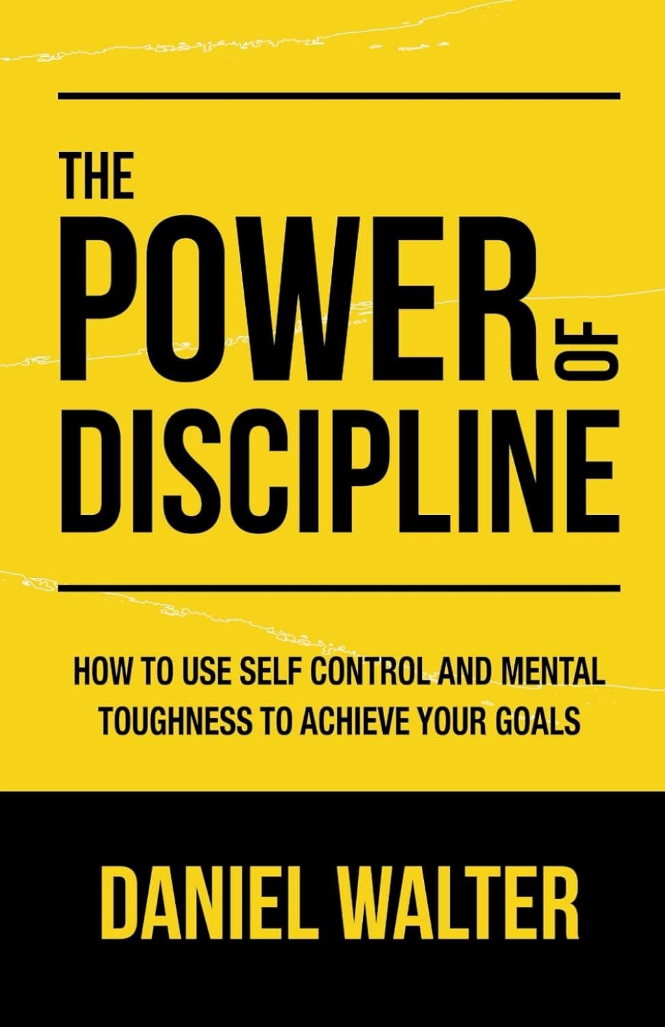 The Power of Discipline: How to Use Self Control and Mental Toughness to Achieve Your Goals - Image 2