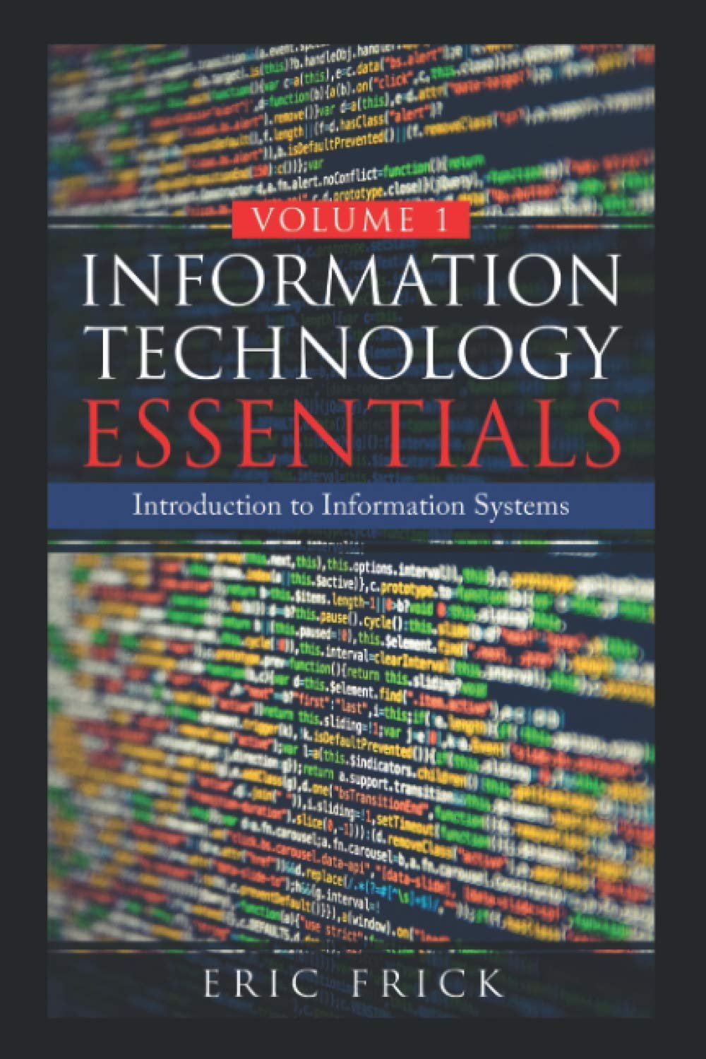 Information Technology Essentials Volume 1: Introduction to Information Systems - Image 2